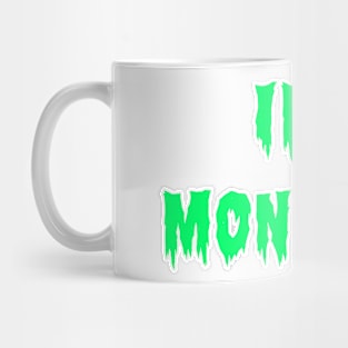 im a monster Mug